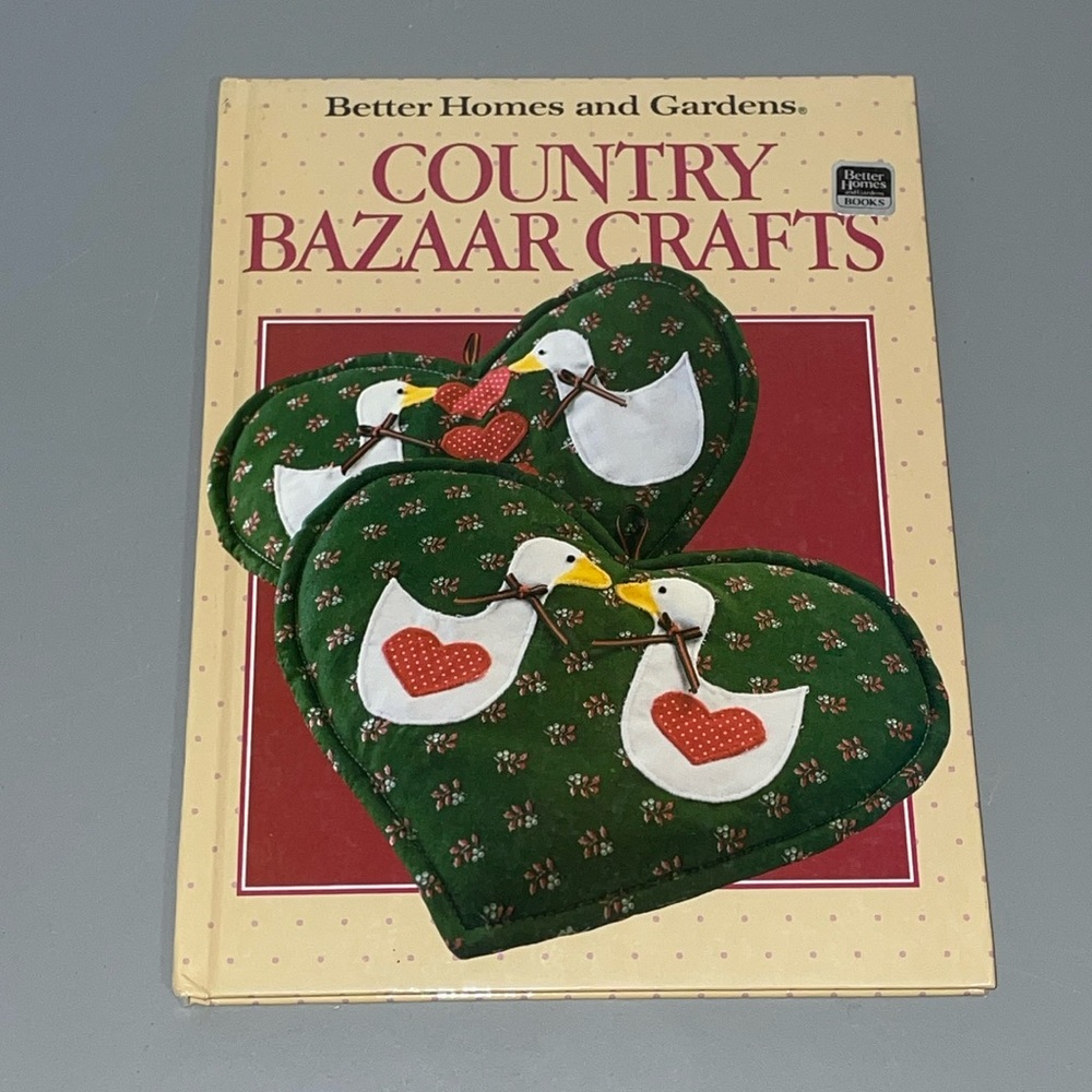 Country Bazaar Crafts Better homes and Gardens 1986 Hardcover Used Book